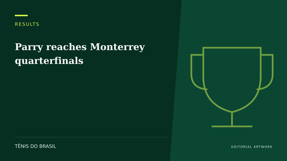 EDITORIAL ARTWORK — Parry reaches Monterrey quarterfinals
