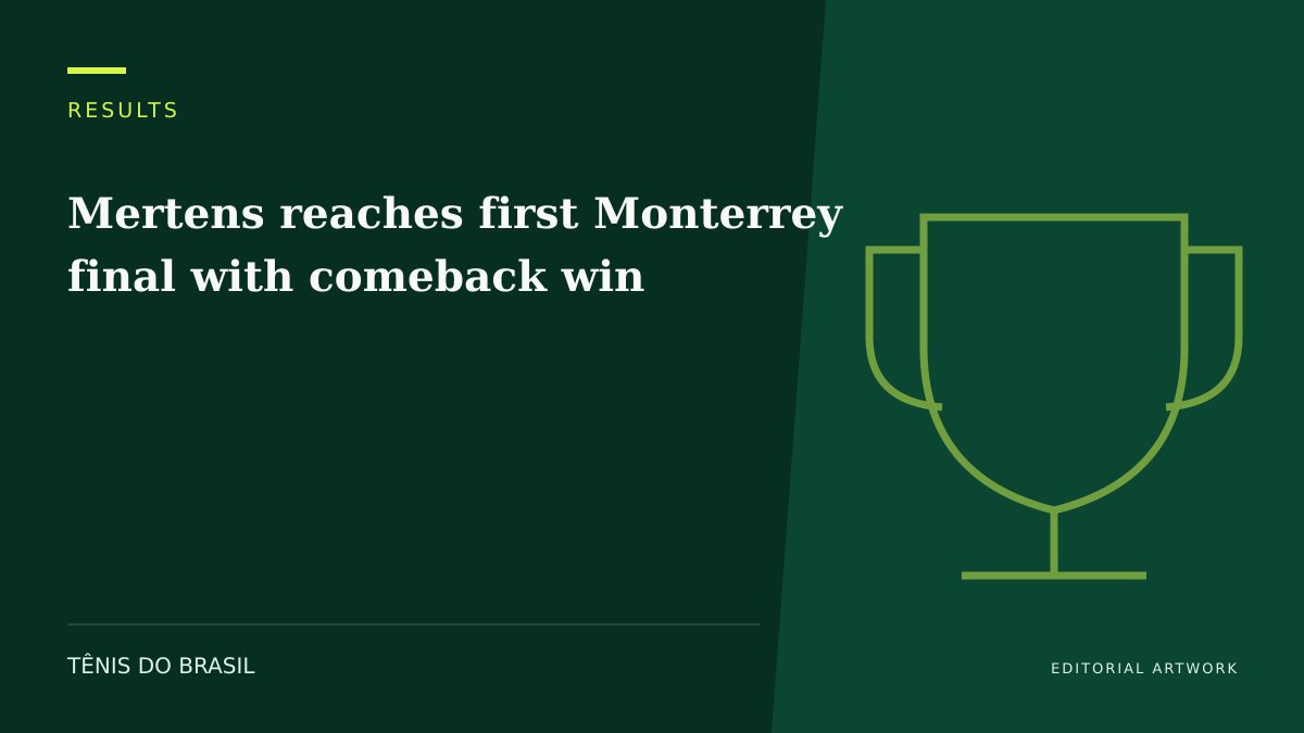EDITORIAL ARTWORK — Mertens reaches first Monterrey final with comeback win