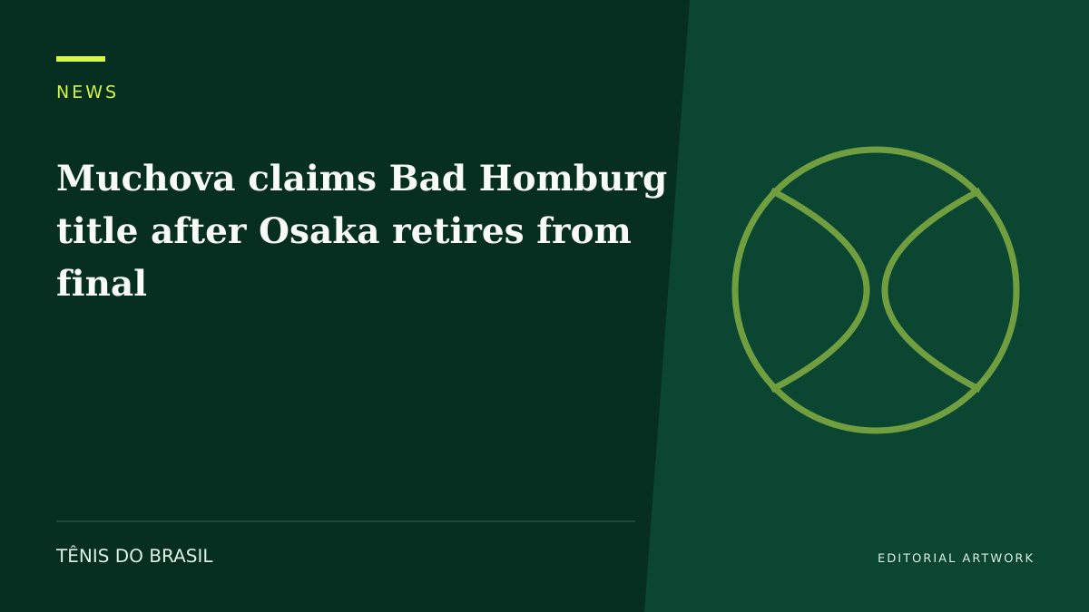 EDITORIAL ARTWORK — Muchova claims Bad Homburg title after Osaka retires from final